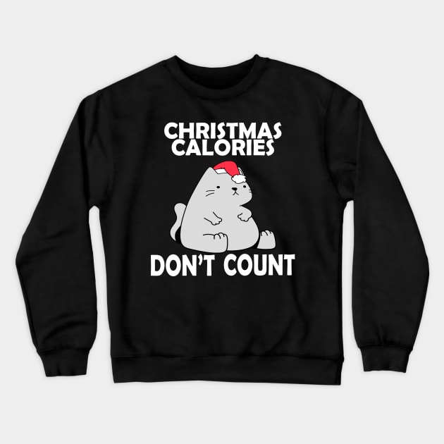 Christmas Calories Don't Count - Funny Fat Cat Christmas Design Crewneck Sweatshirt by AS Shirts